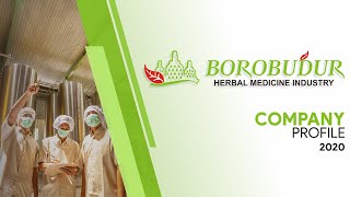 Company Profile PT INDUSTRI JAMU BOROBUDUR HERBAL 2020  Borobudur Herbal INA [upl. by Eissirc]