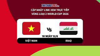 🔴 LINK XEM TRỰC TIẾP VIETNAM vs IRAQ 1H ngày 126 [upl. by Egon]