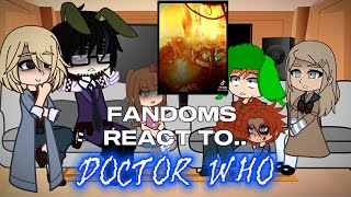 Fandoms React to Doctor Who  Part 2  Doctor Who  Gacha Club [upl. by Hibbs]