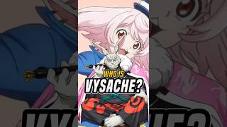 Who is Vysache [upl. by Aicekan512]