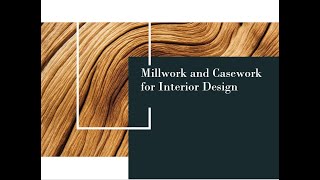 Millwork and Casework Lecture [upl. by Nareht]