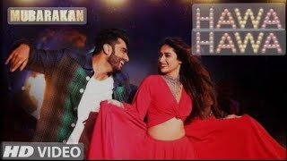 Hawa Hawa DJ remix Full Video Song Mubarakan Anil Kapoor Arjun Kapoor Ileana DCruz Athiya Shetty [upl. by Grady791]