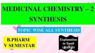 BPharm 5th Semester  Medicinal Chemistry  2 All Synthesis [upl. by Rosemare985]