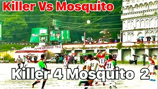 Mosquito Vs Killer Match 2023 [upl. by Flor]