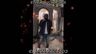 EL MAKABELICO  ENCAPUCHADOS  DEL RECORDS VIDEO SIN LETRA 2023 [upl. by Aldrich]