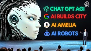 AI Evolution in Action OpenAI Close To AGI Google AI Builds City Amazon AI [upl. by Peppel]