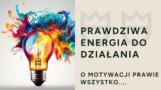 Prawdziwa motywacja [upl. by Swor]