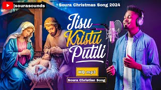 jisu kristu putili  soura christmas song 2024 new soura festival song christianmusic [upl. by Siuqram18]