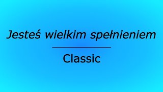 Jesteś wielkim spełnieniem  Classic karaoke cover [upl. by Lokkin]