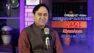 Musharaf Bangash New Song Saqi ka sharabo k maza wa 2021 Masoom hurmaz Dawar poet [upl. by Kyle465]