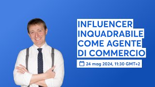 INFLUENCER INQUADRABILE COME AGENTE DI COMMERCIO [upl. by Ennairrac]