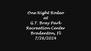 ONE NIGHT RODEO  7262024 [upl. by Geoffrey]