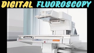 Part4Digital Fluoroscopy  digital fluoroscopy imaging system  advantages of digital fluoroscopy [upl. by Ummersen]