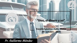 Culto Divino  26 octubre 2024  quotDios el dinero y yoquot  Pr Guillermo Méndez [upl. by Nauquf]