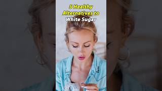 Healthy 5 Alternatives to White Sugar suger health treatment [upl. by Neville143]