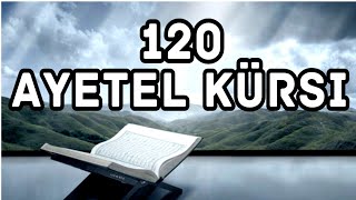 Tüm hastalıklarınız köklerinden kaybolacak 120 Ayetel Kürsi [upl. by Erbe518]