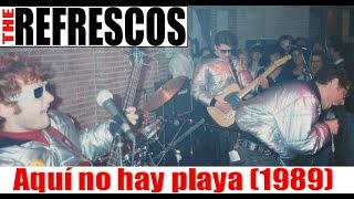 Aquí no hay playa 1989 Video THE REFRESCOS [upl. by Jesus]