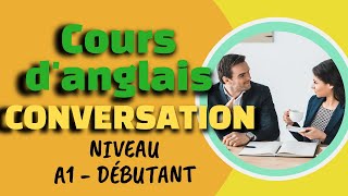 Anglais Pour Débutant  Compréhension A1 [upl. by Aciruam]