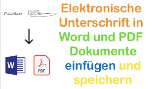 Elektronische Unterschrift in Word und PDF Dokumente einfach einfügen und speichern [upl. by Waers547]