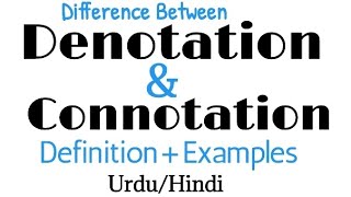 Difference between Denotation and ConnotationDenotationConnotationDefinition ExamplesUrduHindi [upl. by Haym]