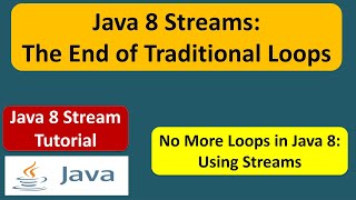 Java 8 Streams The End of Traditional Loops  Java 8 streams  Streams in Java 8 [upl. by Obau]