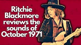 Deep Purples Ritchie Blackmore Reviews the Sounds of October 1971 [upl. by Yotal]