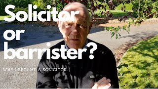 Solicitor or barristerwhy I chose to become a solicitor [upl. by Ultun]