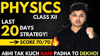 Class 12 Physics 20 Days Strategy  Score 7070 in Physics Class 12 Boards 2024 [upl. by Ellivro]