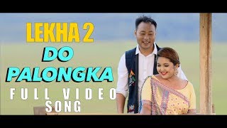 DO PALONGKA  LEKHA 2  SANJAY TERANG amp MANAI RONGPHARPI  KARBI FILM SONG  2018 [upl. by Kozloski618]