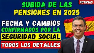 🔴¡ATENCIÓN 👉 Subida de las Pensiones en 2025 Fechas y Cambios Confirmados por la Seguridad Social [upl. by Onivag]