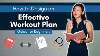 How to Design an Effective Workout Plan Ultimate Guide for Beginners  Joanna Soh [upl. by Oznecniv706]