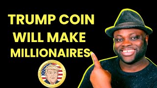 TRUMP Coin MAGA Will MAKE Many Crypto Investors MILLIONAIRES 2024 [upl. by Ahswat887]