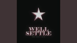 Well Settle [upl. by Edith]