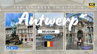 Top 6 Best Places to Visit in Antwerp Belgium  2024  4K [upl. by Anerres]