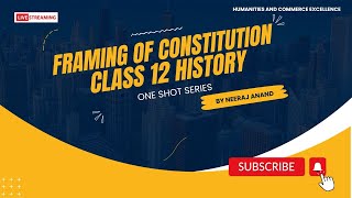 FRAMING OF CONSTITUTION CLASS 12 HISTORY UNDER 20 MIN SERIES PART 1 [upl. by Noda]