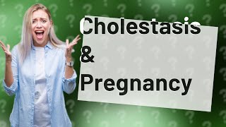 Does cholestasis require C section [upl. by Oterol504]