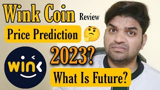 Wink Coin Review  Wink Coin Price Prediction 2023  What Is Wink Coin Future [upl. by Llet270]