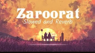 Zaroorat  Slowed and Reverb  song  ek villain [upl. by Aimac826]