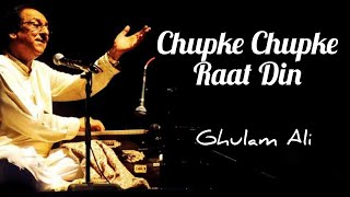 Chupke Chupke Raat Din  Ghulam Ali Khan  Ghazal ghazal [upl. by Launam]