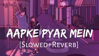 Aapke Pyar Mein Hum SlowedReverb Raaz  Alka Yagnik  Lofi Music Channel [upl. by Ewer]