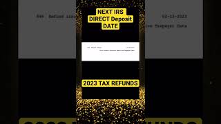 NEXT IRS DIRECT DEPOSIT DATE for 2023 Tax Refunds [upl. by Gyasi]