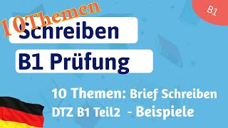 10 Themen Brief Schreiben für Teil 2 Prüfung B1 DTZ [upl. by Yi]