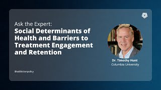 Ask the Expert Social Determinants of Health and Barriers to Treatment Engagement and Retention [upl. by Tedd]