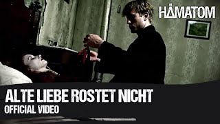 HÄMATOM  Alte Liebe rostet nicht Official Video [upl. by Harraf]