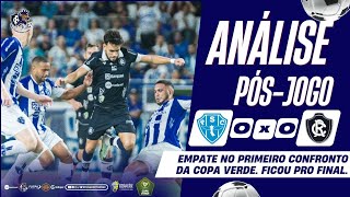 ANÁLISE PÓSJOGO PAYSANDU E CLUBE DO REMO SEMIFINAL COPA VERDE 2024 781 [upl. by Hausmann]