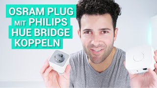 Osram Lightify Plug mit Philips Hue Bridge koppeln  Kopplungsmodus [upl. by Ocirederf233]