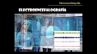 Electroencefalograma Proyecto Innova docencia 2020 21 [upl. by Onidranreb]