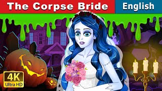 The Corpse Bride  Stories for Teenagers  EnglishFairyTales [upl. by Hulbig]