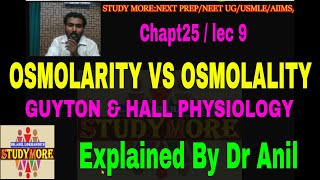 Osmolality vs Osmolarity  study more by Dr Anil  General physiology chapt 25 Guyton amp Hall [upl. by Eyahs827]