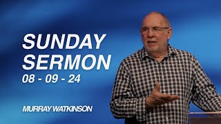 Sunday Sermon  September 9 24  Murray Watkinson [upl. by Engle815]